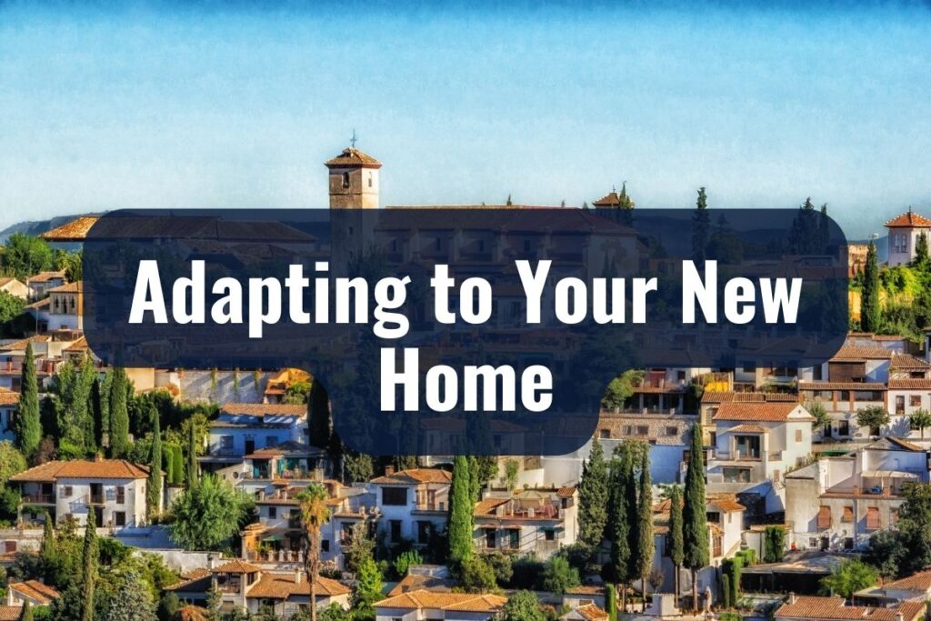 Adapting to Your New Home