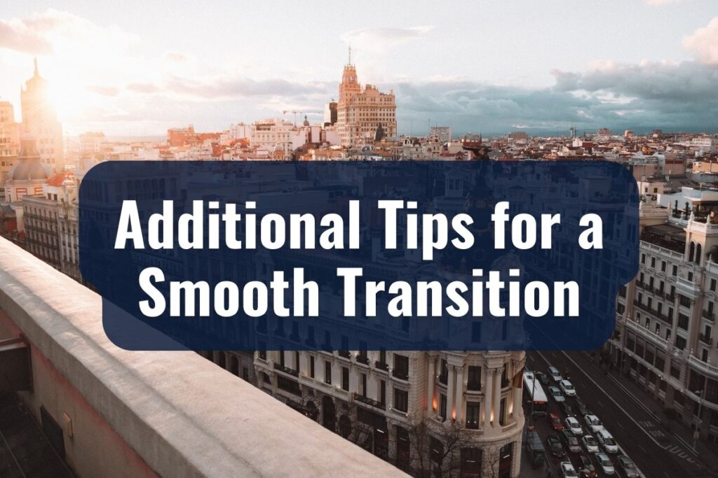 Additional Tips for a Smooth Transition