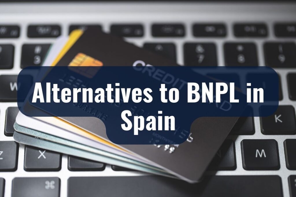 Alternatives to BNPL in Spain