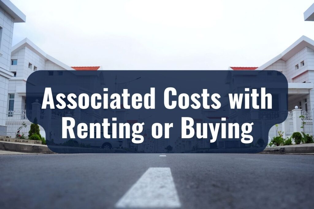 Associated Costs with Renting or Buying