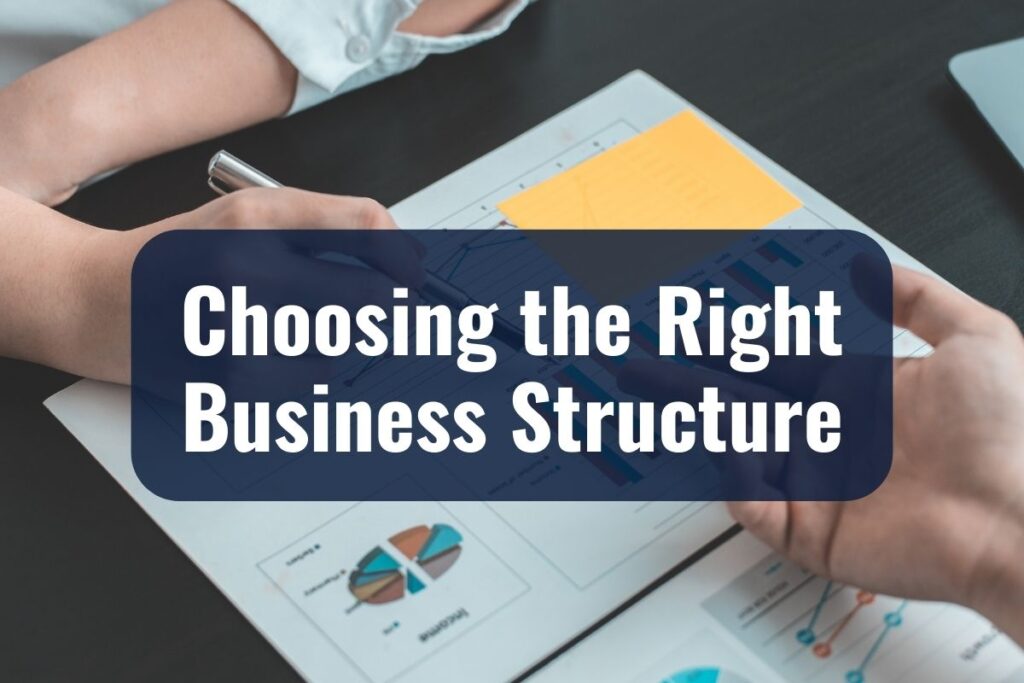 Choosing the Right Business Structure