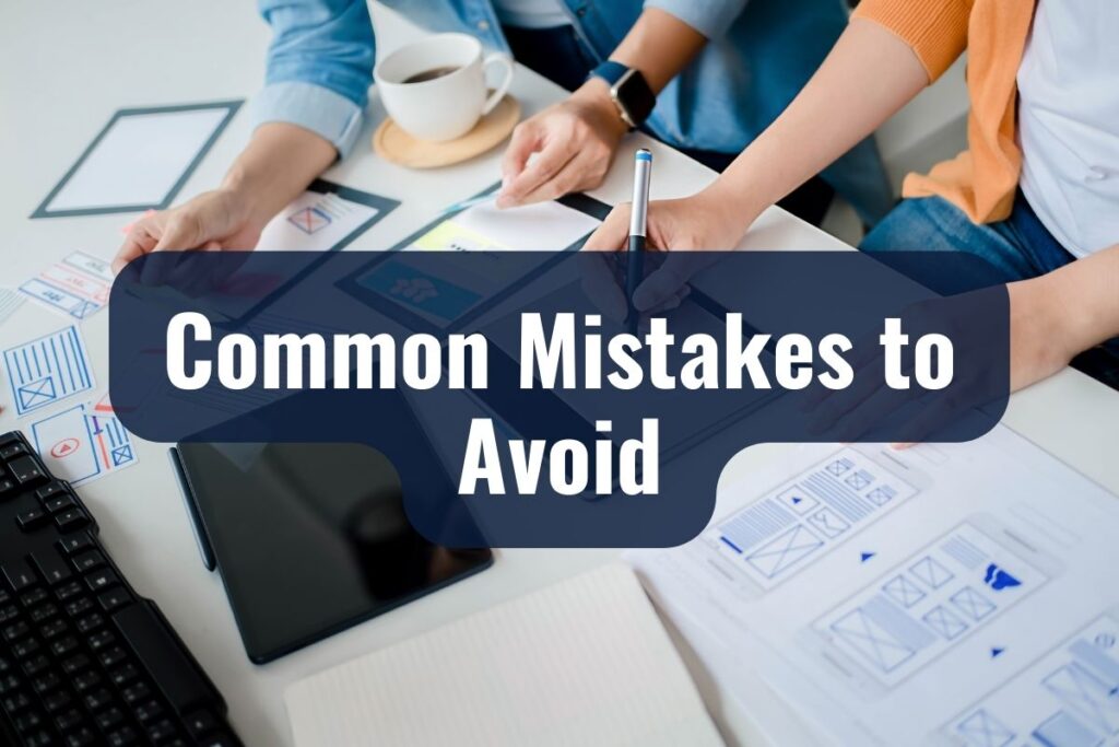 Common Mistakes to Avoid