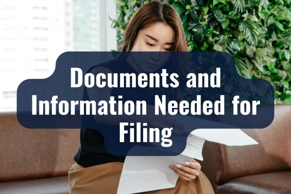 Documents and Information Needed for Filing