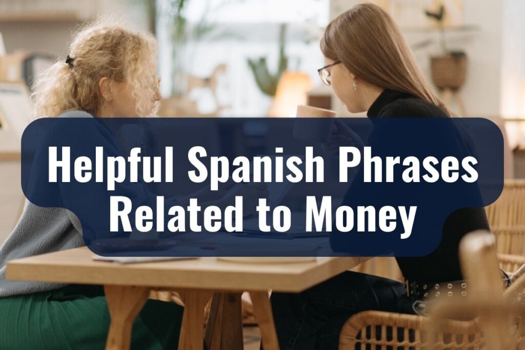 Helpful Spanish Phrases Related to Money