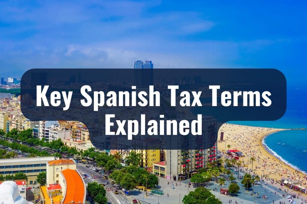 Key Spanish Tax Terms Explained