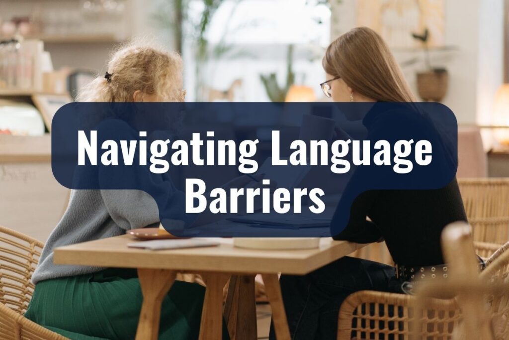 Navigating Language Barriers