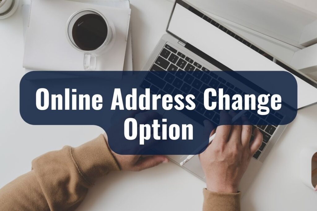 Online Address Change Option