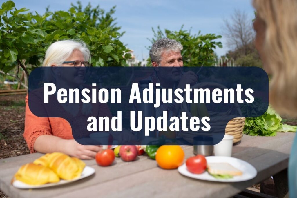 Pension Adjustments and Updates