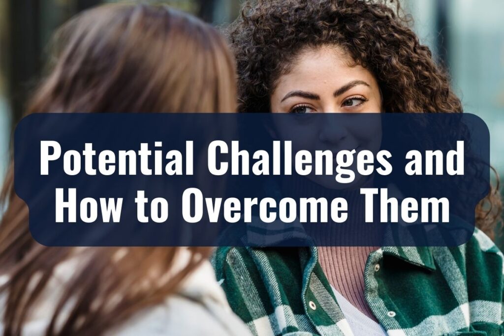 Potential Challenges and How to Overcome Them