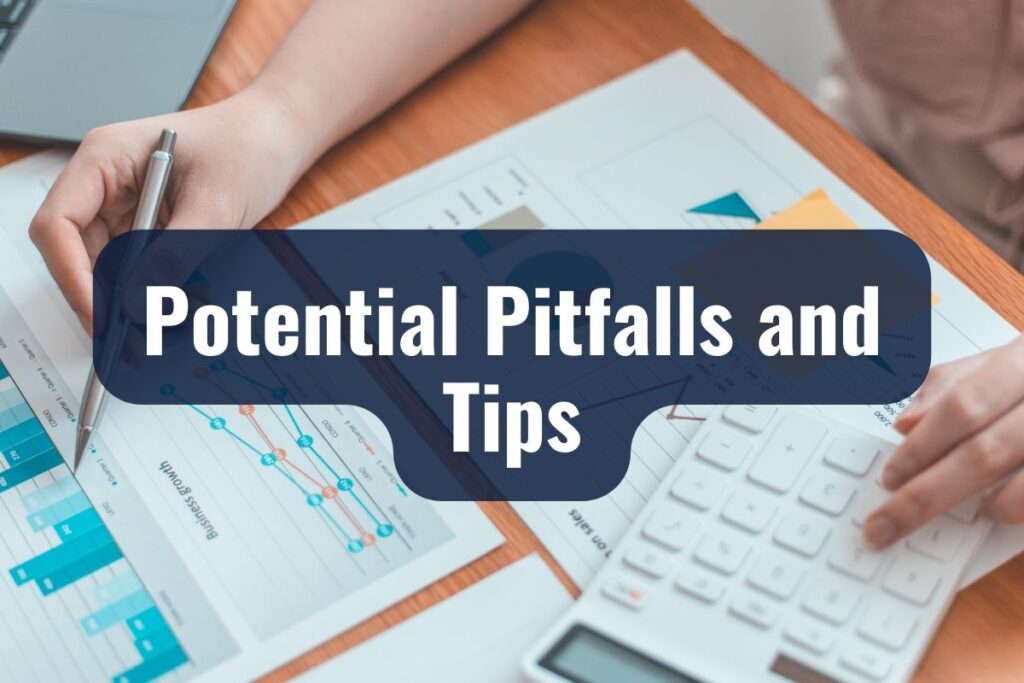 Potential Pitfalls and Tips