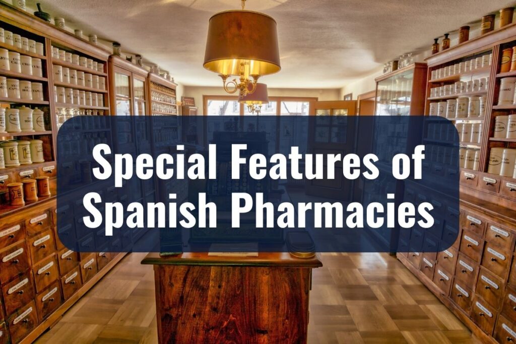 Special Features of Spanish Pharmacies