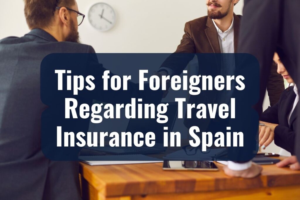 Tips for Foreigners Regarding Travel Insurance in Spain