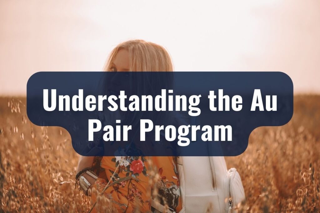 Understanding the Au Pair Program