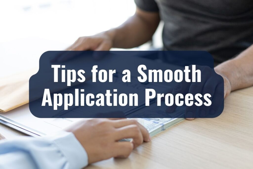 Tips for a Smooth Application Process