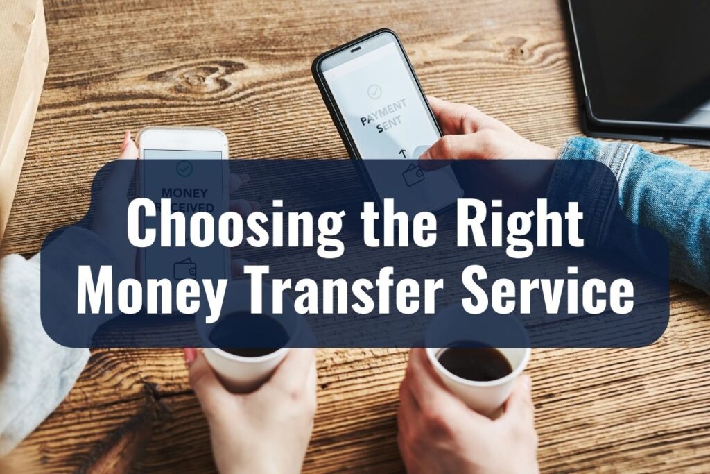 Choosing the Right Money Transfer Service