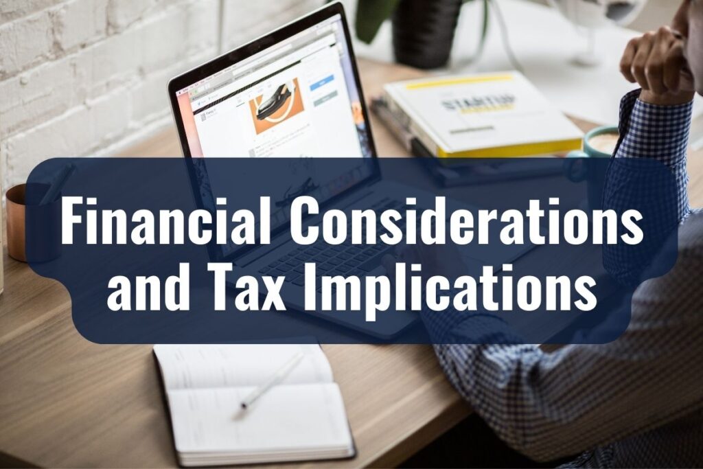 Financial Considerations and Tax Implications