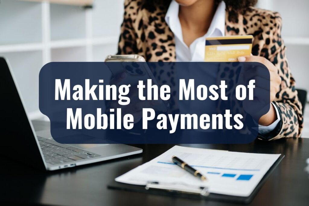 Making the Most of Mobile Payments