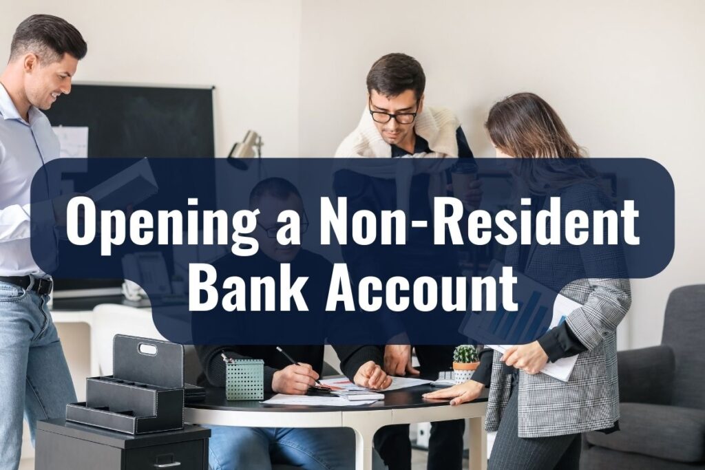 Opening a Non-Resident Bank Account