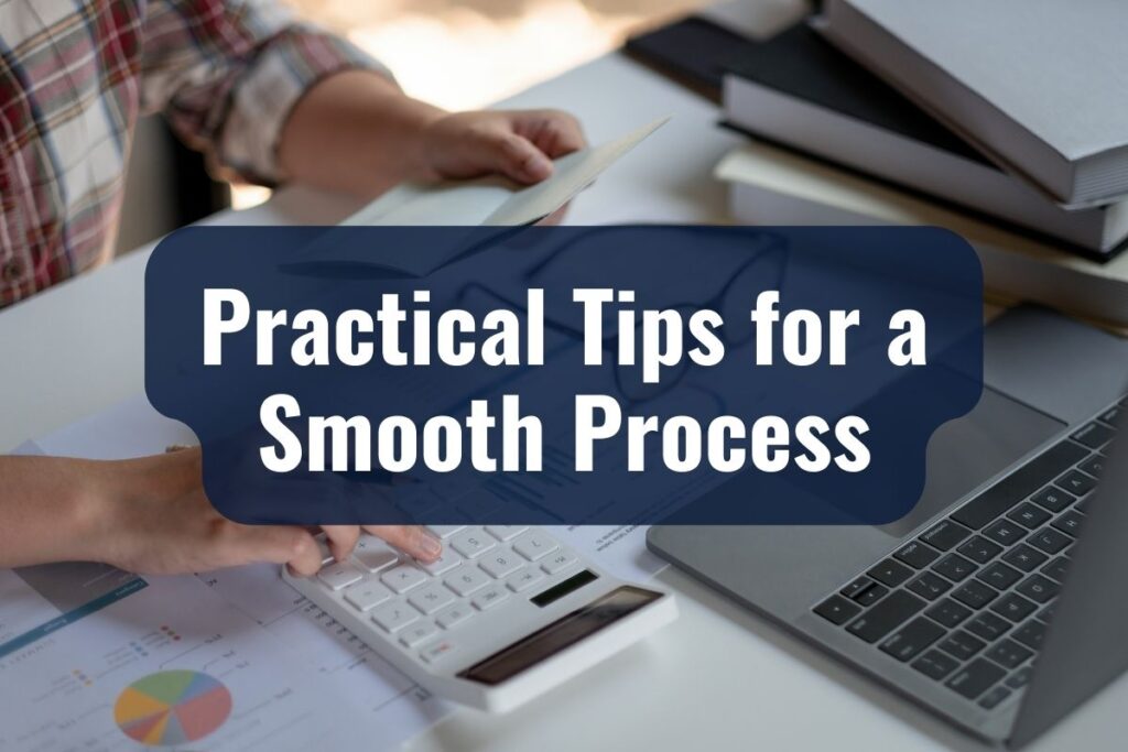 Practical Tips for a Smooth Process