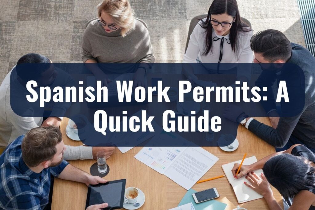 Spanish Work Permits: A Quick Guide
