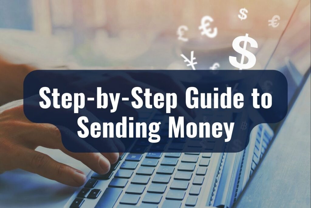 Step-by-Step Guide to Sending Money
