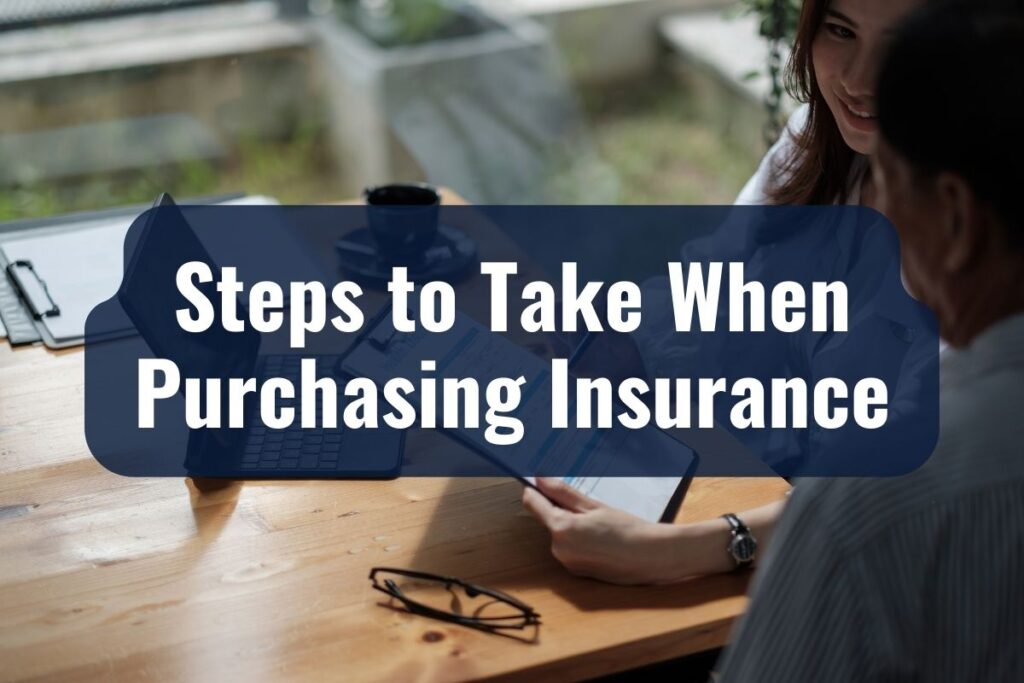 Steps to Take When Purchasing Insurance
