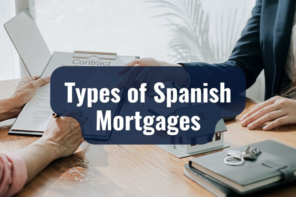 Types of Spanish Mortgages